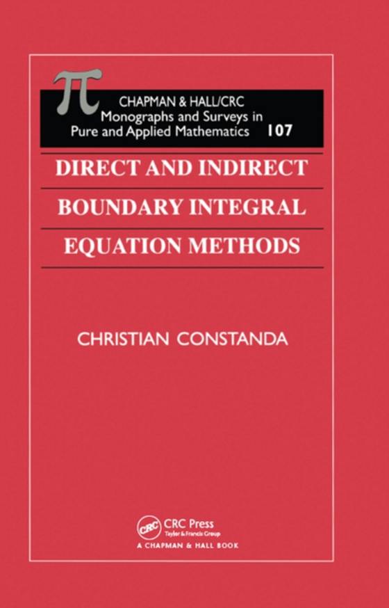 Direct and Indirect Boundary Integral Equation Methods (e-bog) af Constanda, Christian