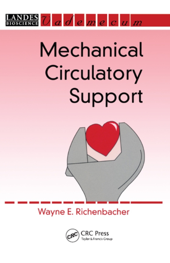 Mechanical Circulatory Support (e-bog) af Richenbacher, Wayne E.