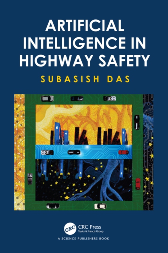 Artificial Intelligence in Highway Safety (e-bog) af Das, Subasish