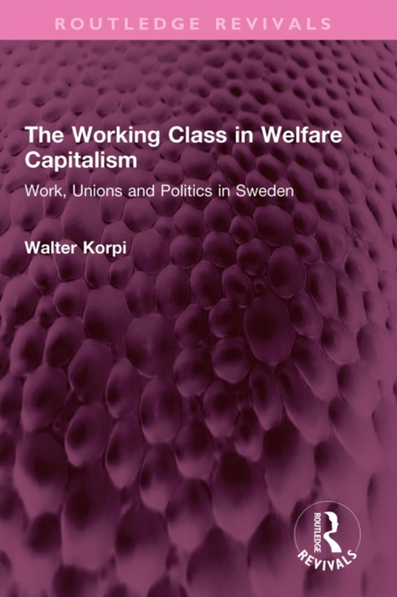 Working Class in Welfare Capitalism (e-bog) af Korpi, Walter