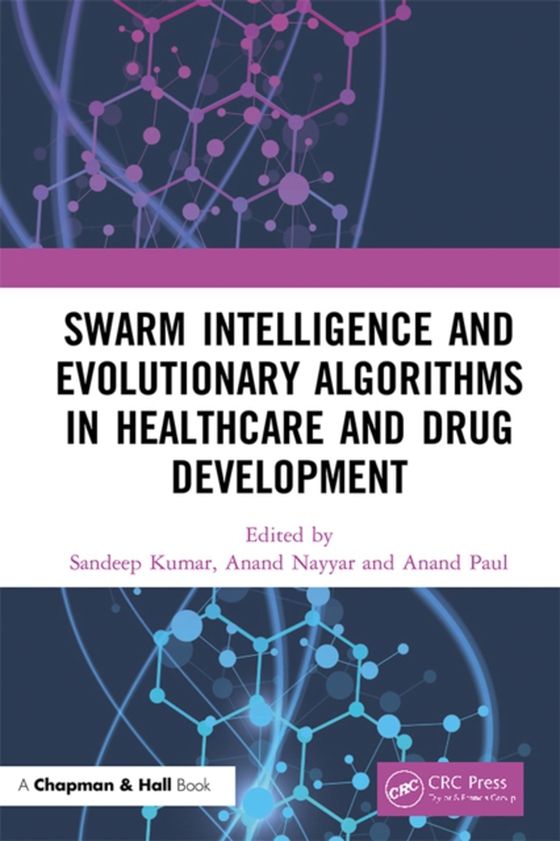 Swarm Intelligence and Evolutionary Algorithms in Healthcare and Drug Development