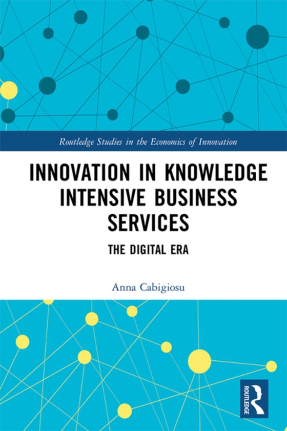 Innovation in Knowledge Intensive Business Services (e-bog) af Cabigiosu, Anna