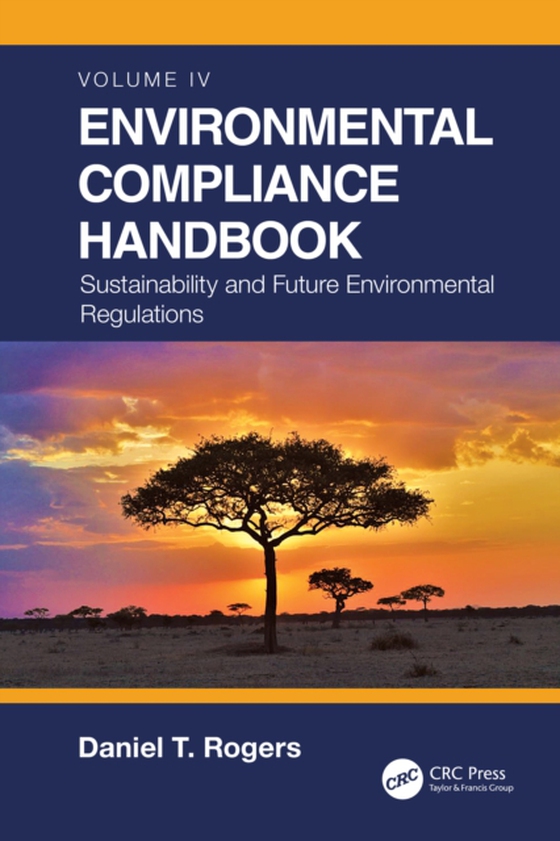 Environmental Compliance Handbook, Volume 4 (e-bog) af Rogers, Daniel T.