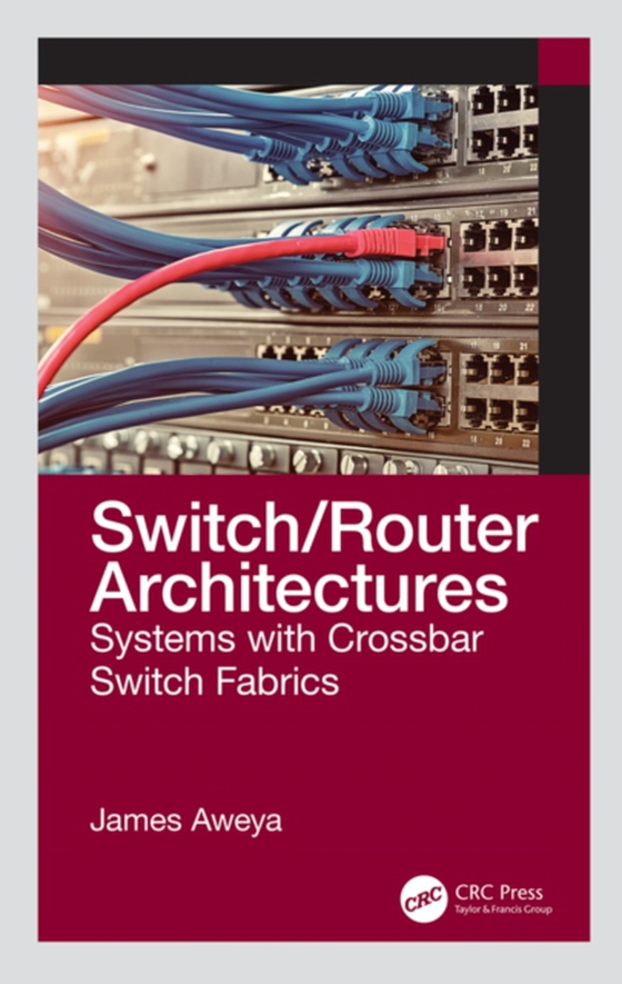 Switch/Router Architectures (e-bog) af Aweya, James