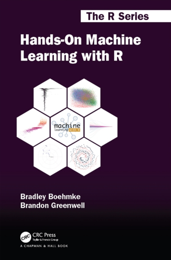 Hands-On Machine Learning with R (e-bog) af Greenwell, Brandon M.