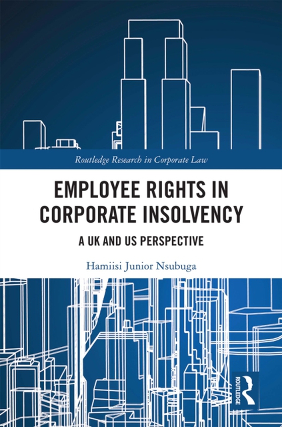 Employee Rights in Corporate Insolvency (e-bog) af Nsubuga, Hamiisi Junior