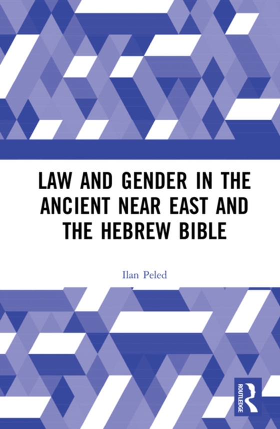 Law and Gender in the Ancient Near East and the Hebrew Bible