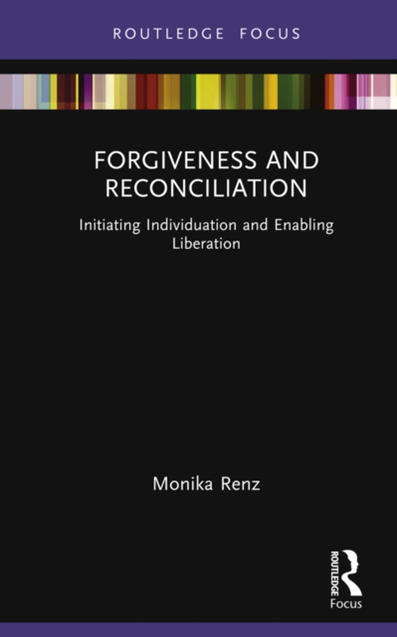 Forgiveness and Reconciliation (e-bog) af Renz, Monika