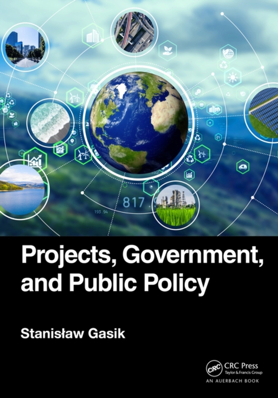 Projects, Government, and Public Policy (e-bog) af Gasik, Stanislaw