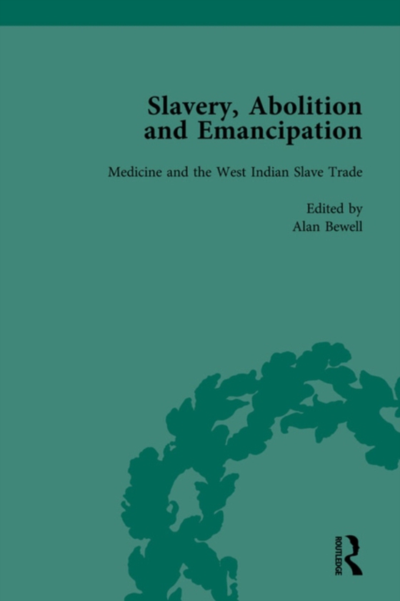 Slavery, Abolition and Emancipation Vol 7