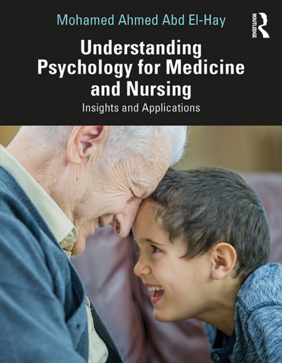 Understanding Psychology for Medicine and Nursing (e-bog) af El-Hay, Mohamed Ahmed Abd