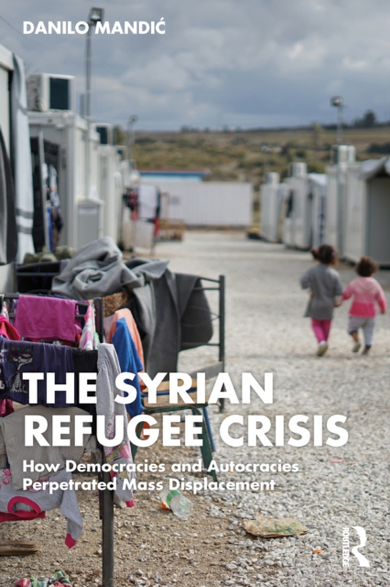 Syrian Refugee Crisis (e-bog) af Mandic, Danilo