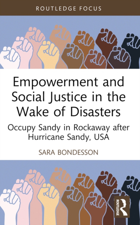 Empowerment and Social Justice in the Wake of Disasters (e-bog) af Bondesson, Sara