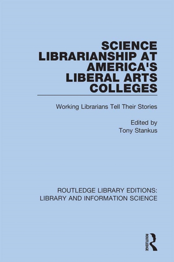 Science Librarianship at America's Liberal Arts Colleges (e-bog) af -