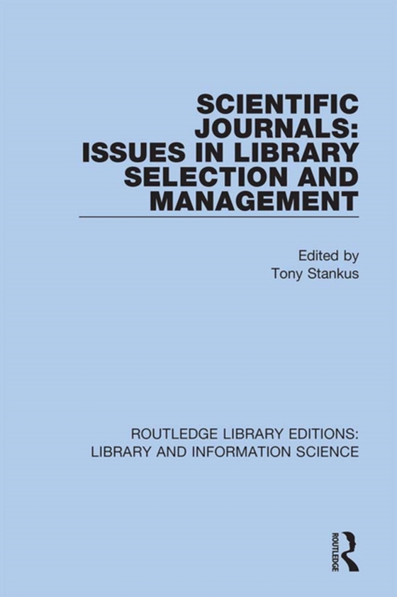 Scientific Journals: Issues in Library Selection and Management (e-bog) af -