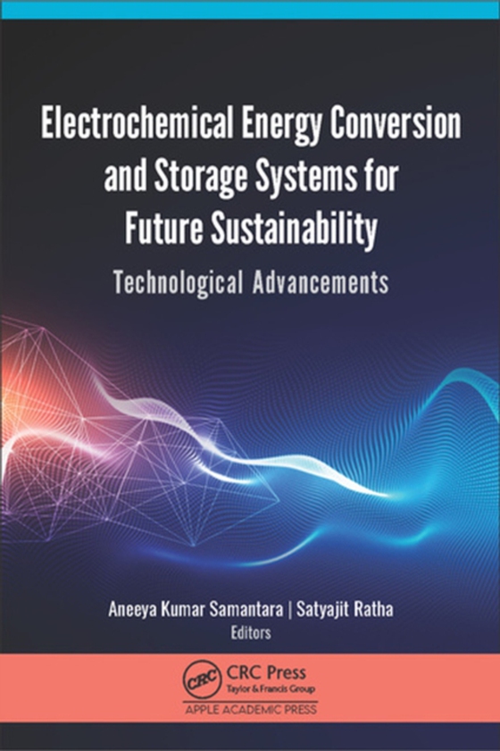 Electrochemical Energy Conversion and Storage Systems for Future Sustainability (e-bog) af -