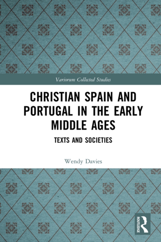 Christian Spain and Portugal in the Early Middle Ages (e-bog) af Davies, Wendy