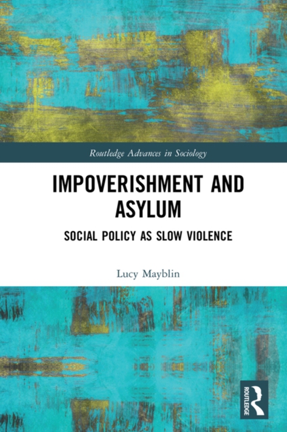 Impoverishment and Asylum (e-bog) af Mayblin, Lucy