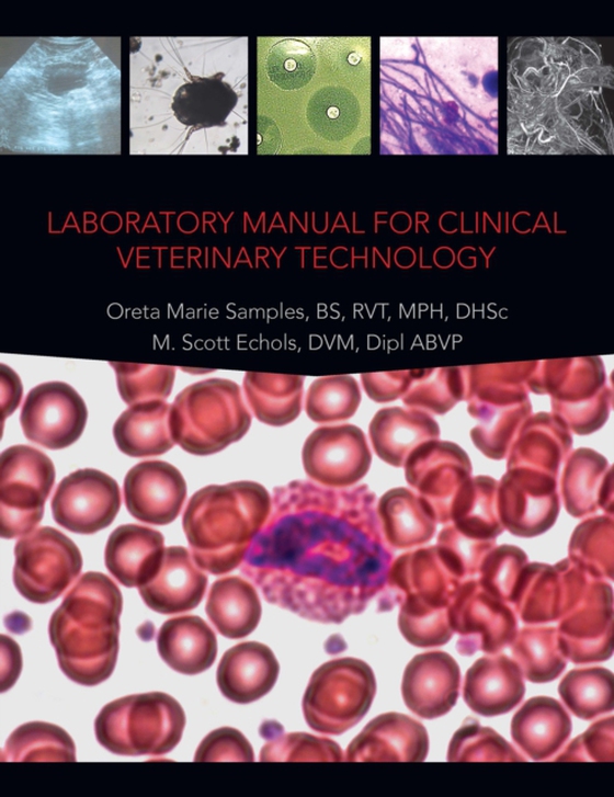 Laboratory Manual for Clinical Veterinary Technology (e-bog) af Echols, M. Scott