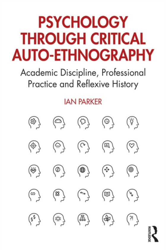 Psychology through Critical Auto-Ethnography (e-bog) af Parker, Ian