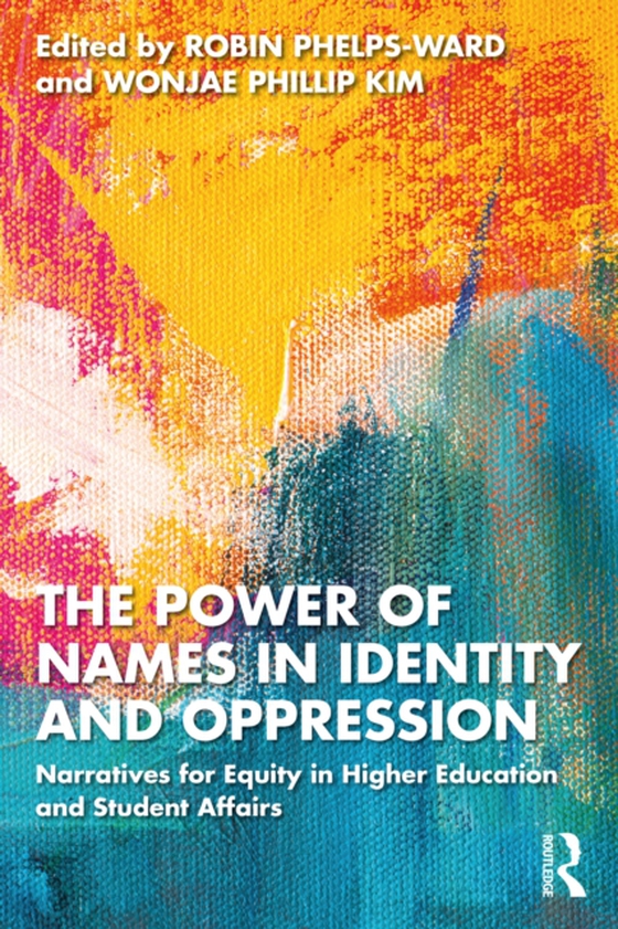 Power of Names in Identity and Oppression (e-bog) af -