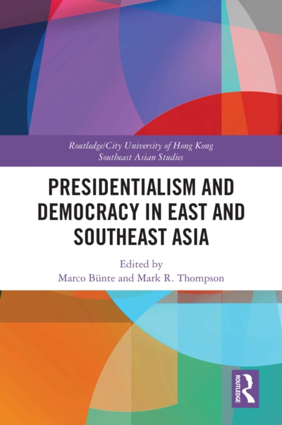 Presidentialism and Democracy in East and Southeast Asia (e-bog) af -