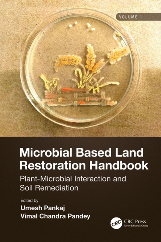 Microbial Based Land Restoration Handbook, Volume 1 (e-bog) af -