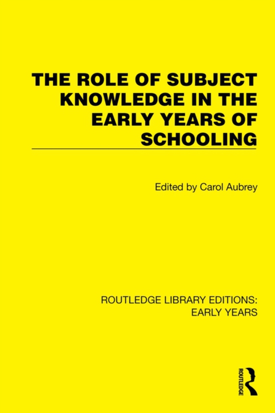 Role of Subject Knowledge in the Early Years of Schooling (e-bog) af -