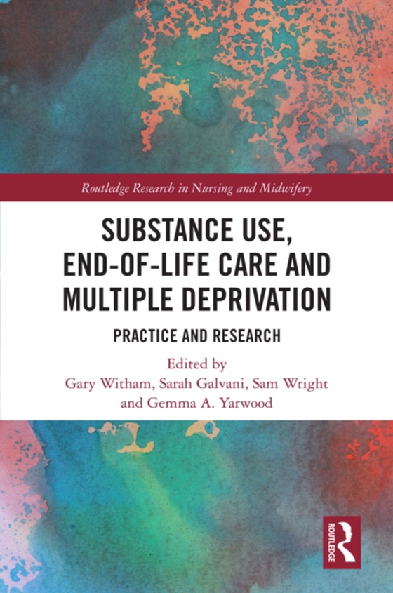 Substance Use, End-of-Life Care and Multiple Deprivation (e-bog) af -