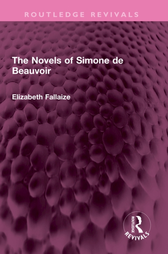 Novels of Simone de Beauvoir (e-bog) af Fallaize, Elizabeth