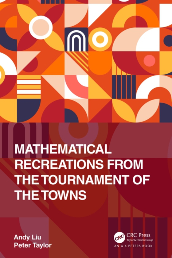 Mathematical Recreations from the Tournament of the Towns (e-bog) af Taylor, Peter