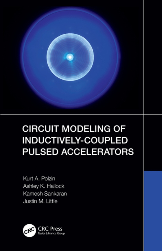 Circuit Modeling of Inductively-Coupled Pulsed Accelerators (e-bog) af Little, Justin M.