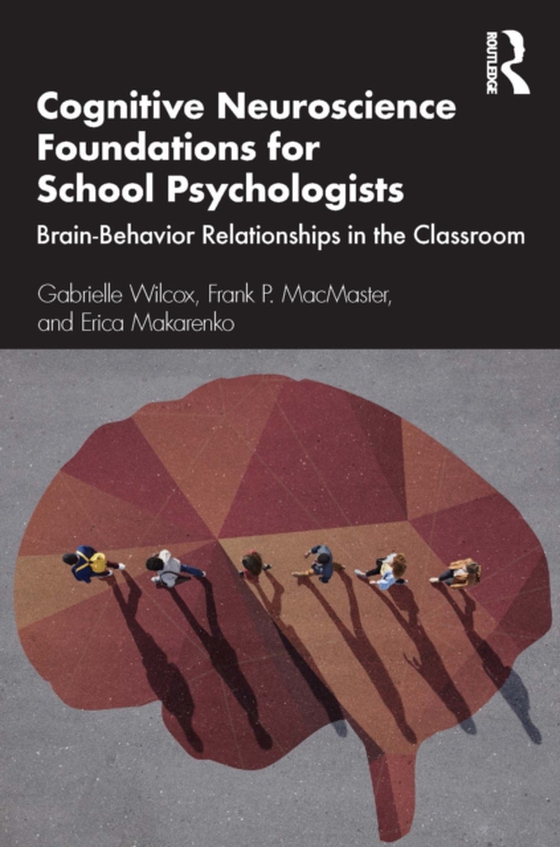 Cognitive Neuroscience Foundations for School Psychologists (e-bog) af Makarenko, Erica