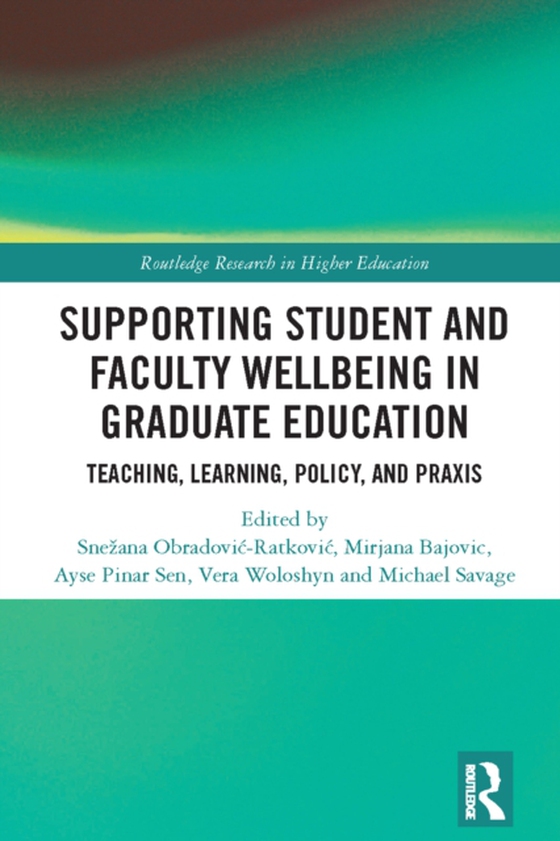 Supporting Student and Faculty Wellbeing in Graduate Education (e-bog) af -