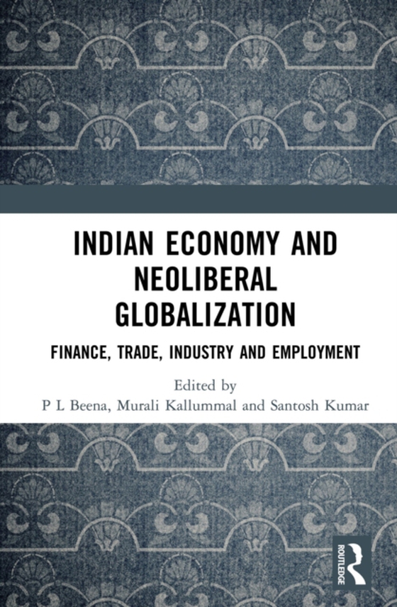 Indian Economy and Neoliberal Globalization (e-bog) af -