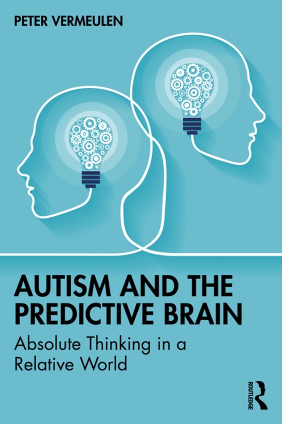 Autism and The Predictive Brain (e-bog) af Vermeulen, Peter