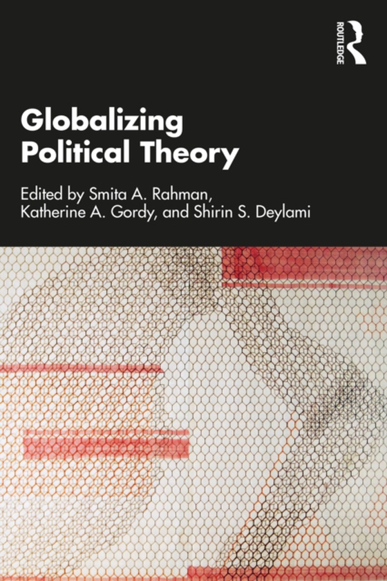 Globalizing Political Theory (e-bog) af -