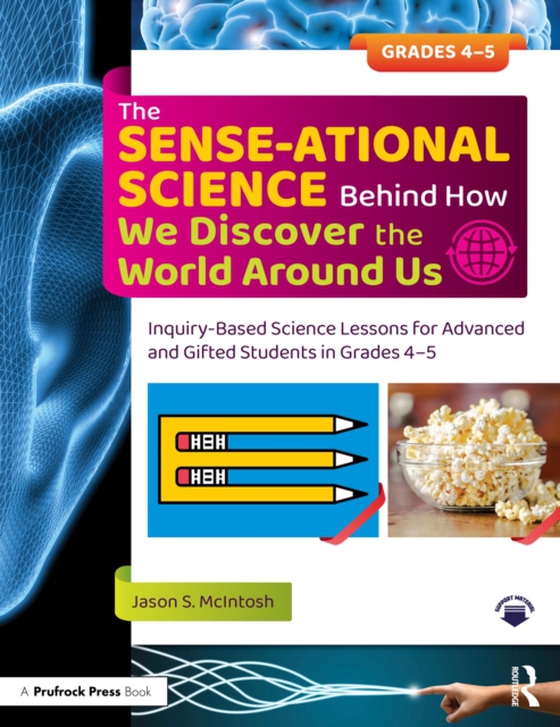 SENSE-ational Science Behind How We Discover the World Around Us (e-bog) af McIntosh, Jason S.