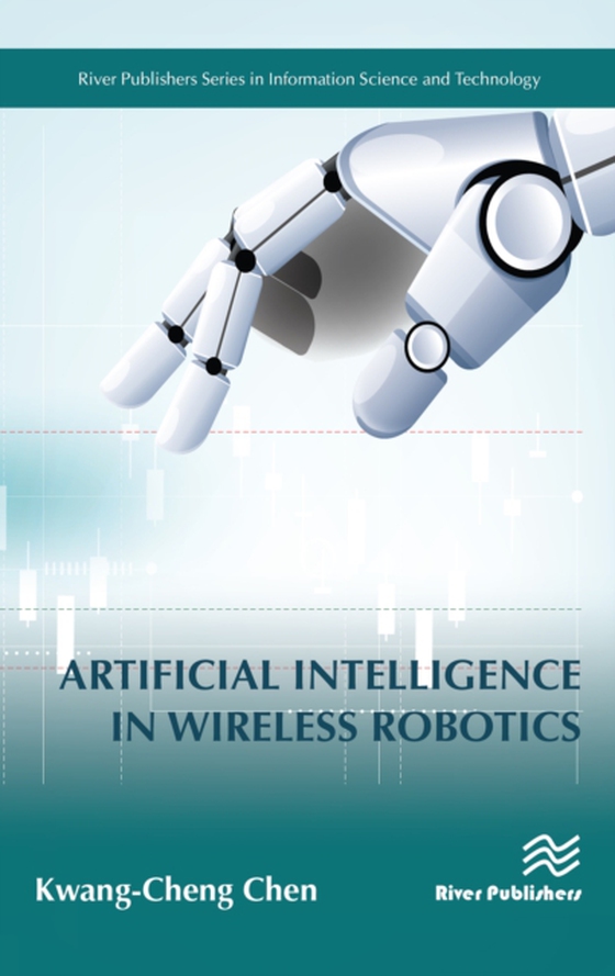 Artificial Intelligence in Wireless Robotics (e-bog) af Chen, Kwang-Cheng