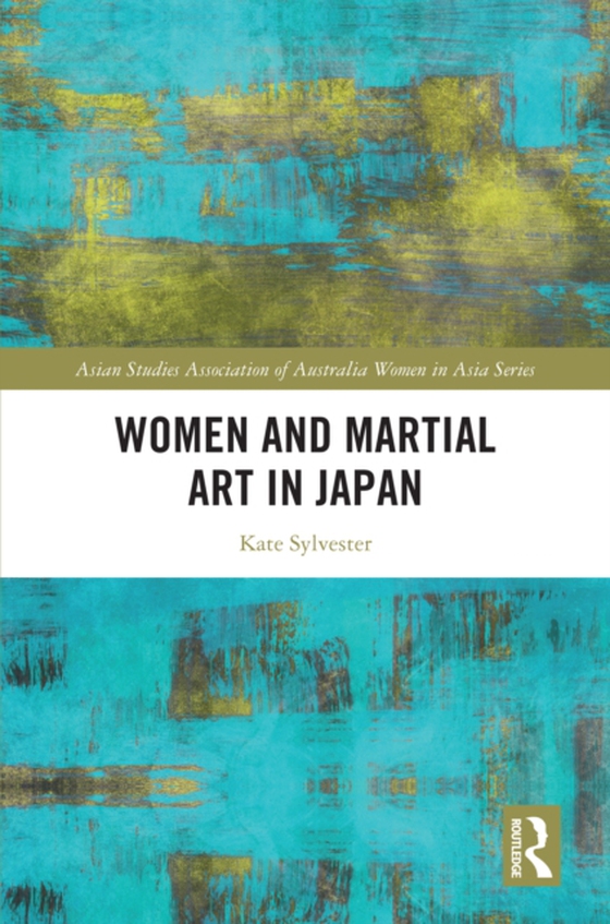 Women and Martial Art in Japan (e-bog) af Sylvester, Kate