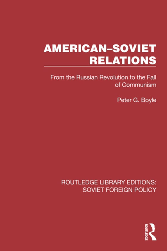 American-Soviet Relations (e-bog) af Boyle, Peter G.