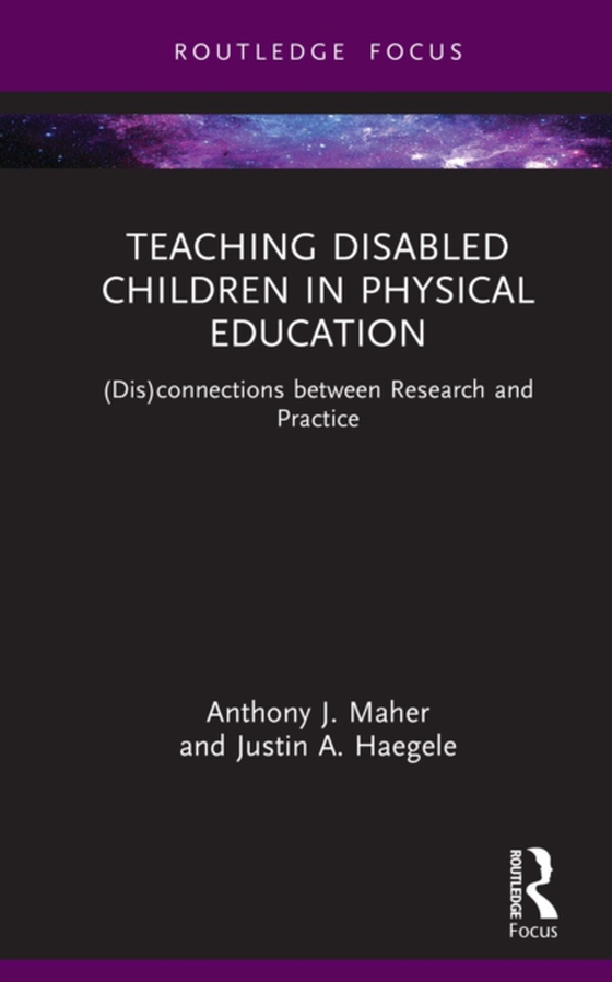 Teaching Disabled Children in Physical Education (e-bog) af Haegele, Justin A.