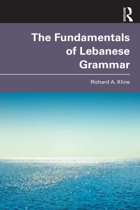 Fundamentals of Lebanese Grammar (e-bog) af Kline, Richard A.