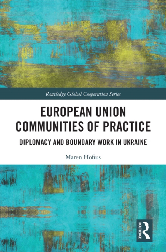 European Union Communities of Practice (e-bog) af Hofius, Maren