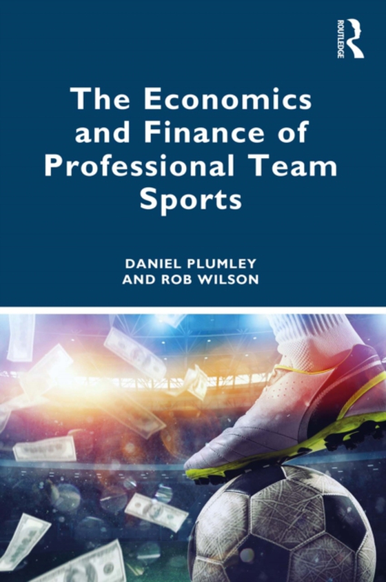 Economics and Finance of Professional Team Sports (e-bog) af Wilson, Rob