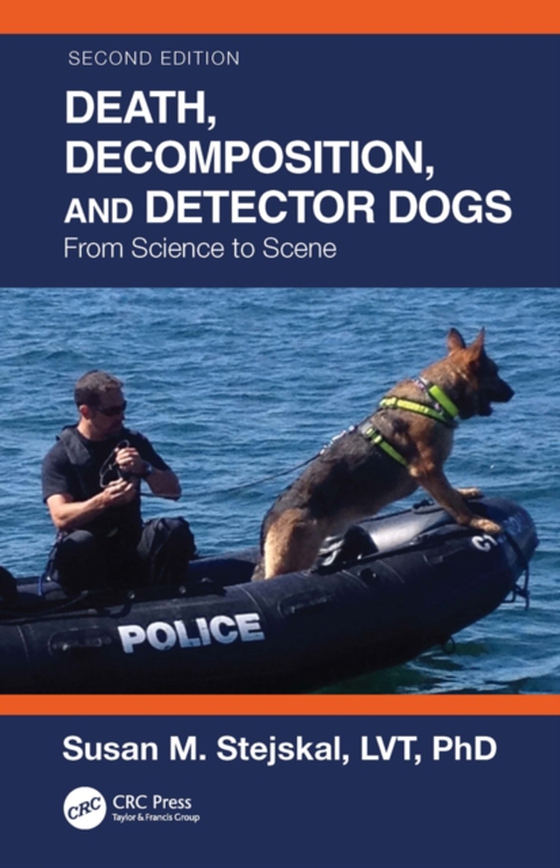 Death, Decomposition, and Detector Dogs (e-bog) af Stejskal, Susan M.