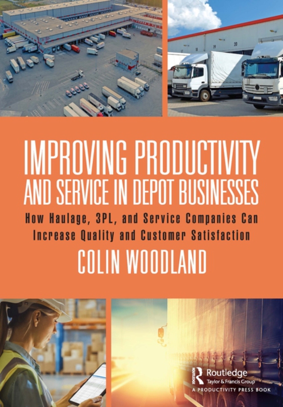 Improving Productivity and Service in Depot Businesses (e-bog) af Woodland, Colin