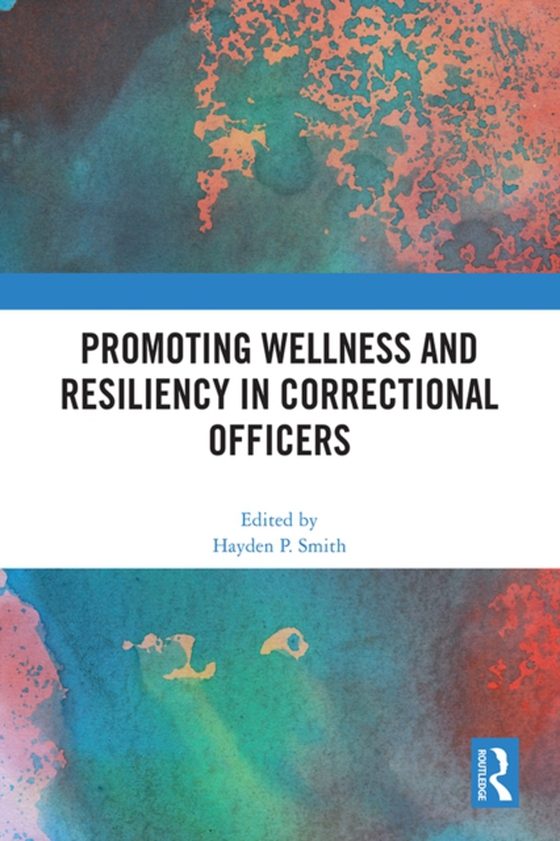 Promoting Wellness and Resiliency in Correctional Officers (e-bog) af -