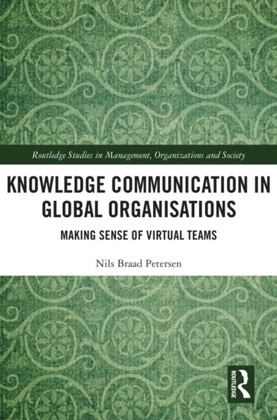 Knowledge Communication in Global Organisations (e-bog) af Petersen, Nils Braad