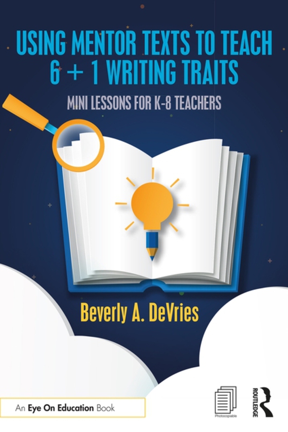 Using Mentor Texts to Teach 6 + 1 Writing Traits (e-bog) af DeVries, Beverly A.